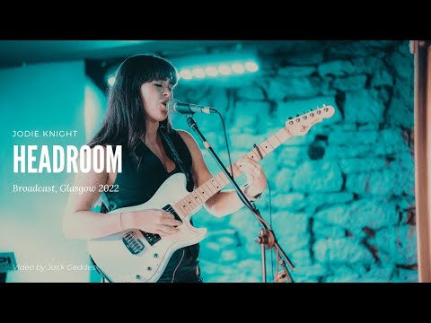 Headroom - Jodie Knight (Broadcast, Glasgow)