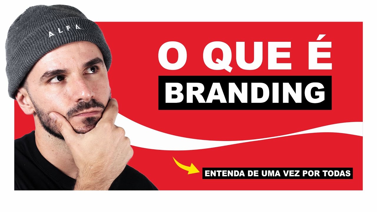 O QUE É BRANDING? (DIFERENÇA ENTRE BRANDING E MARKETING)
