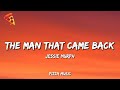 The Man That Came Back Jessie Murph Lyrics
