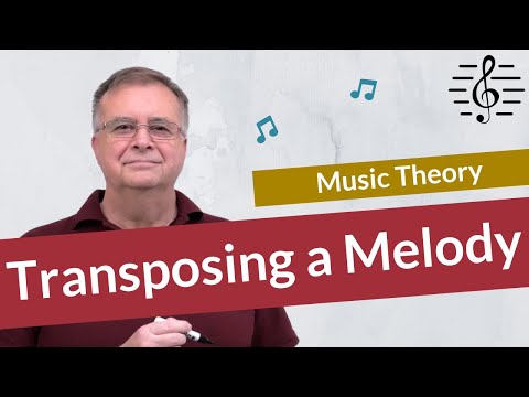 Transposing a Melody into Another Key - Music Theory