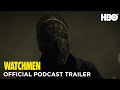 Watchmen: Podcast | Official Trailer | HBO