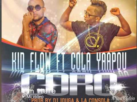 Estreno: Kid flow Ft cola yaapou - Coro (prod. By dj jouga y La consola)