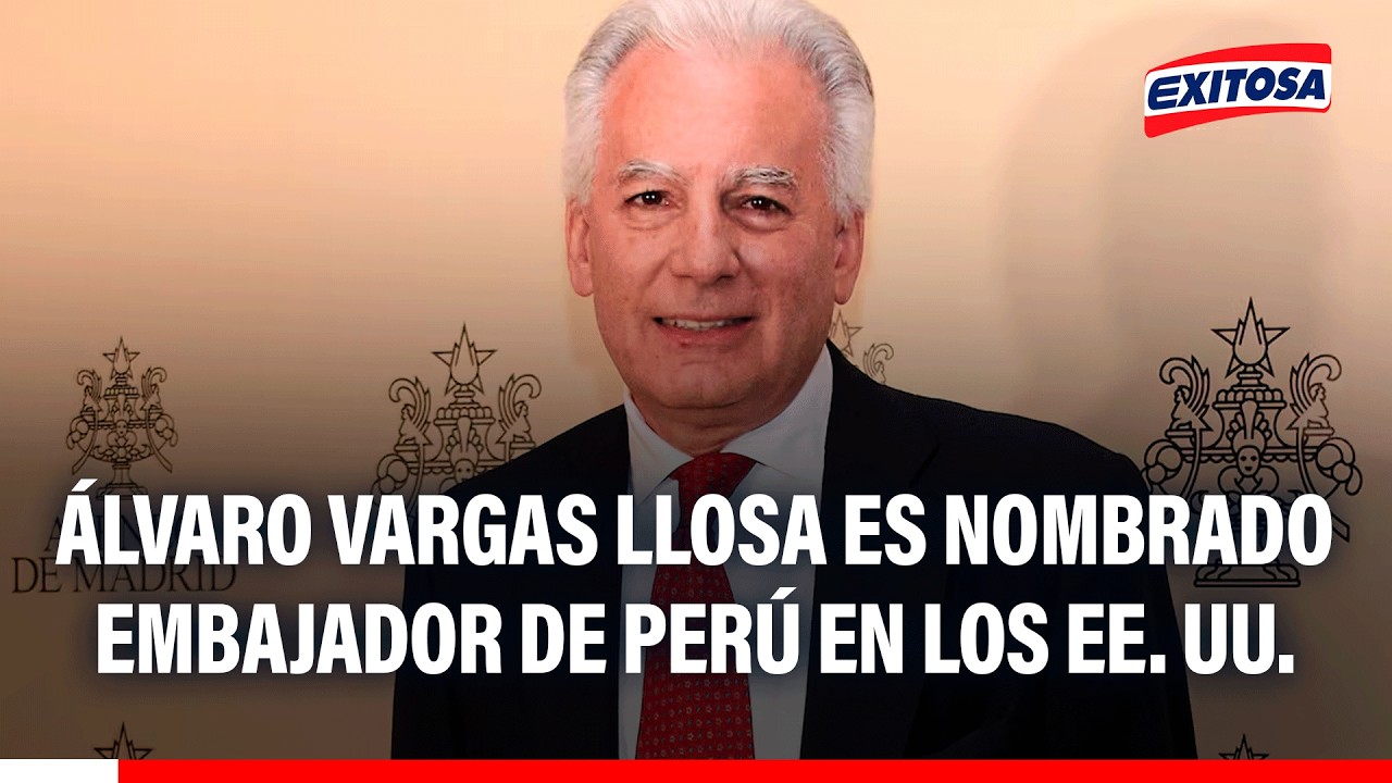 🔴🔵 Álvaro Vargas Llosa es nombrado Embajador de Perú en los Estados Unidos