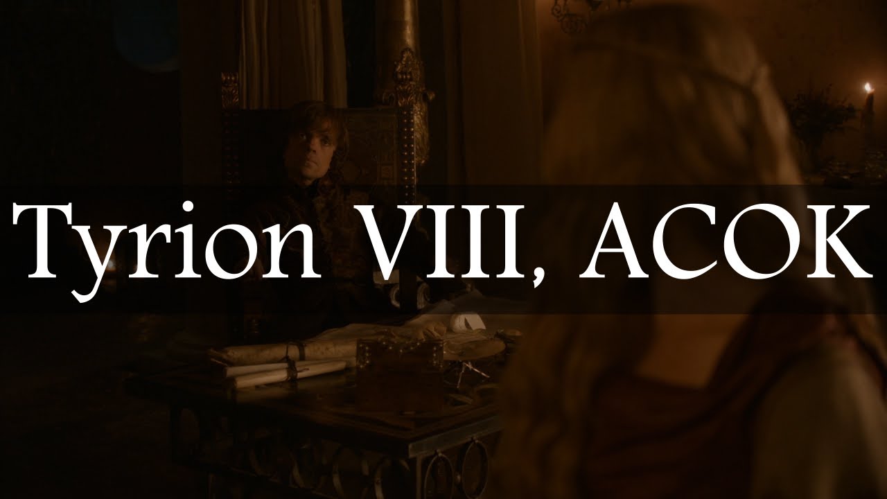 Game of Thrones Abridged #110: Tyrion VIII, ACOK