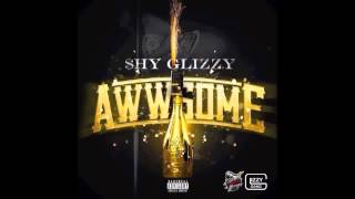 Shy Glizzy - Awesome
