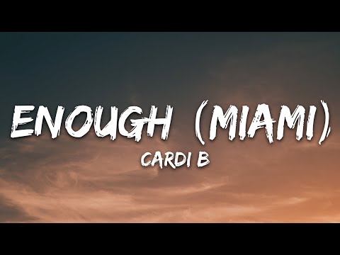 Cardi B - Enough (Miami) (Lyrics)