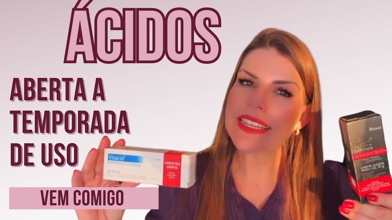 Ácidos: é hora de usar ÁCIDO RETINÓICO (VITACID E VITANOL) para melasma, rugas e envelhecimento