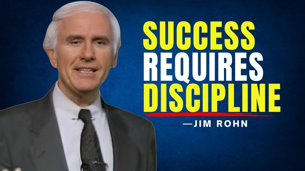 SUCCESS REQUIRES DISCIPLINE - LIFE LESSON YOU NEED TO HEAR - Jim Rohn Motivation