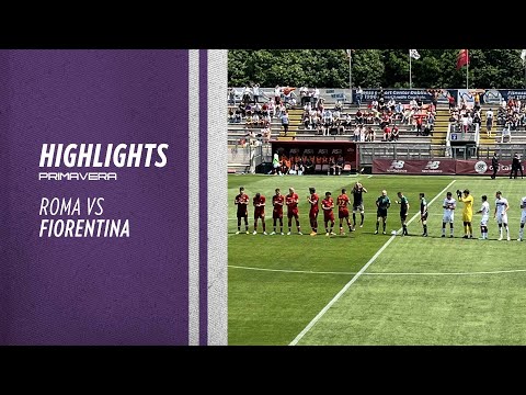 15-05-22 HL Primavera- Roma Fiorentina 4-1