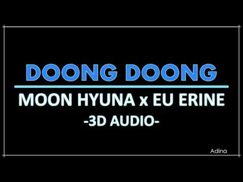 DOONG DOONG - MOON HYUNA x EU ERINE (3D Audio)