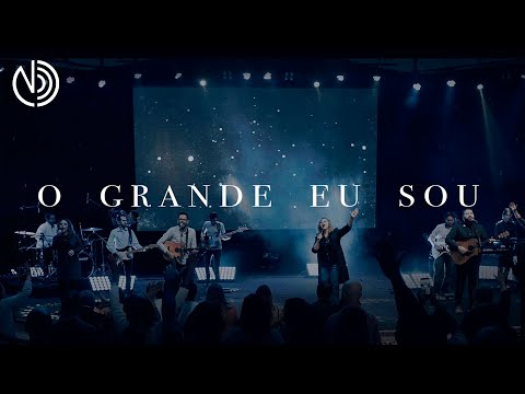 O Grande Eu Sou (Great I Am) - Nazareno Central Music (Ao Vivo)