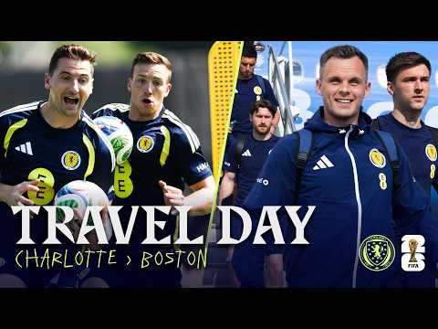 🛬 Scotland Training, Travel and Arrivals in Boston | 2026 FIFA World Cup