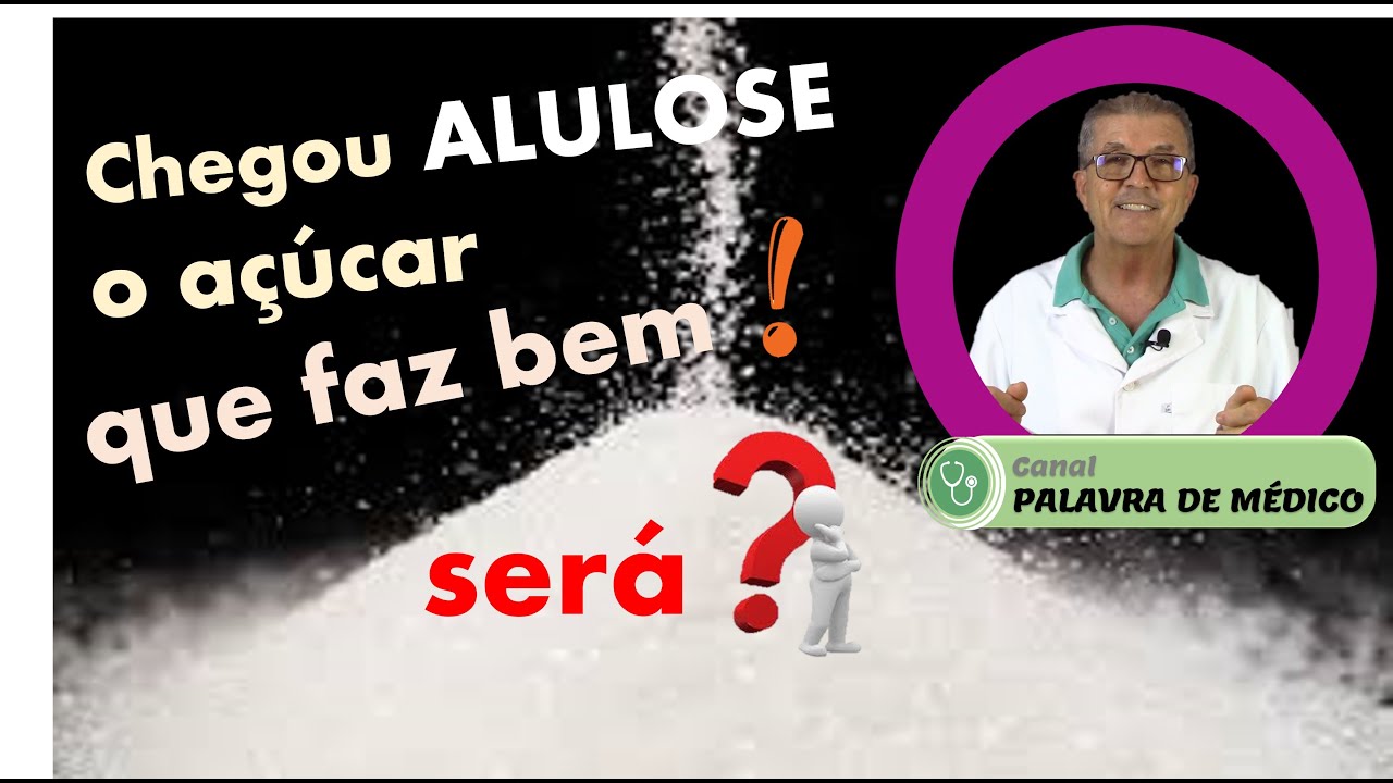 Chegou ALULOSE, O AÇÚCAR SAUDÁVEL !!!  será ?