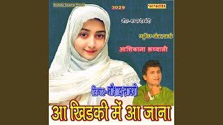 Download lagu Aa Khidki Me Aa Jana mp3