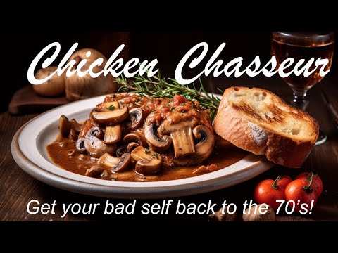 Chicken chasseur: A traditional French dish with mushrooms