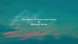 The Ghosts Of Dawn (2nd Vision)