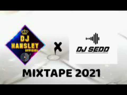 DJ HANSLEY X DJ SEDD  [ MIXTAPE ] 2021