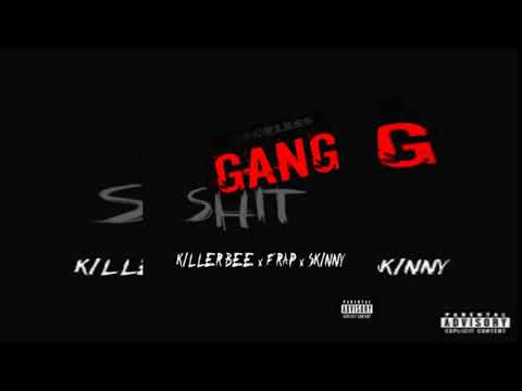 KILLER BEE x FRAP x RG.SKINNY - GANG SHIT [2017]