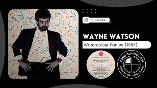 Wayne Watson - Watercolour Ponies (1987)