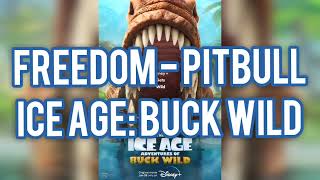Freedom - Pitbull Ice Age: Adventures of Buck Wild