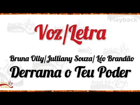 Derrama o Teu Poder (Voz e Letra ) Bruna Olly e Julliany Souza e Léo Brandão