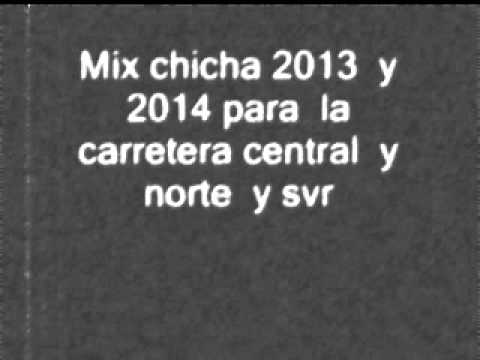 Mix Chicha 2013 Y 2014 y 2015 DE LA CARRETERA CENTRAL (Sombra azul,Noche azul mix)
