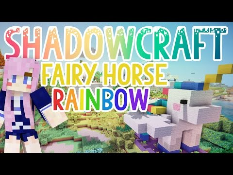 Fairy Horse Rainbow | Shadowcraft 2.0 | Ep. 35