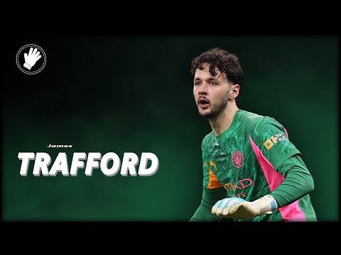 James Trafford - Great Saves Ever 2026/24 ∣ HD