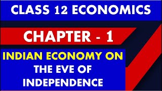 Indian Economy On The Eve Of Independence  Class 1