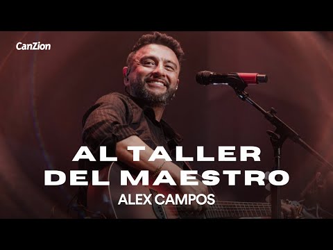 Al Taller del Maestro | Alex Campos (Video Letra)