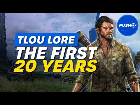 The Last Of Us Lore Explained: The First 20 Years