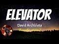 ELEVATOR DAVID ARCHULETA Karaoke Version
