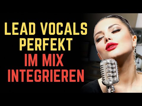 Vocals abmischen: 6 Tipps wie du Gesang besser im Mix einbettest || Song abmischen Tutorial