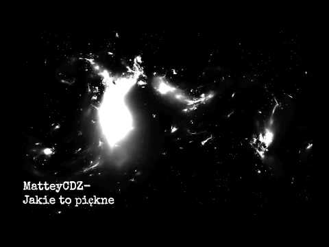 MatteyCDZ-Jakie to piękne
