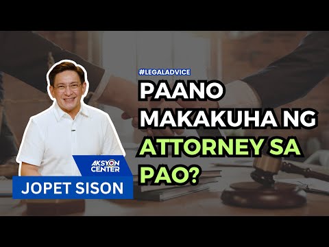 PAANO MAKAKUHA NG ATTORNEY SA PAO?