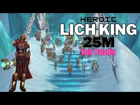 Holy Paladin 25m Heroic Lich King (no buff) - Grobbulus Server First
