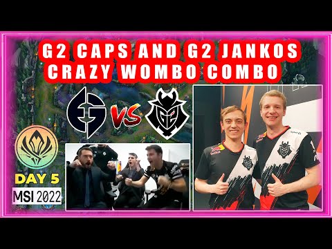 G2 Caps And G2 Jankos Crazy Wombo Combo [EG vs G2 MSI 2022]
