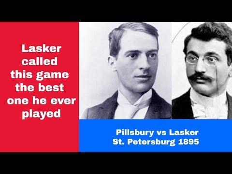 The best game Lasker ever played | Harry Nelson Pillsbury vs Emanuel Lasker: St. Petersburg 1895