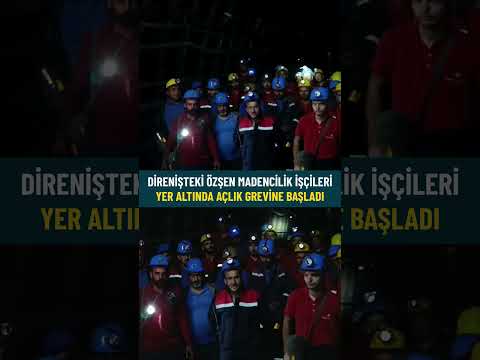 Direnişteki Özşen Madencilik işçileri yer altında açlık grevine başladı #madencilik