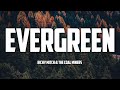 Richy Mitch & The Coal Miners - Evergreen (Lyrics)