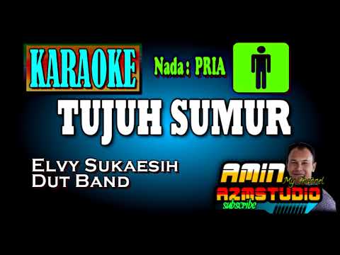 TUJUH SUMUR || KARAOKE Nada PRIA