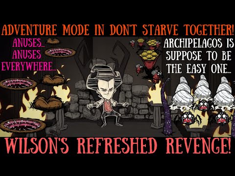 New Adventure Mode In DST! Archipelago Anarchy! - Wilson's Refreshed Revenge - Don't Starve Together