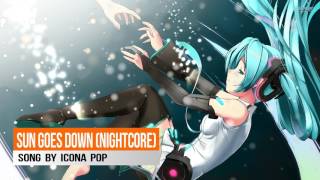 Sun Goes Down (NightCore) (Song By Icona Pop)