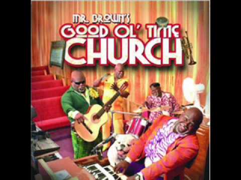 Mr. Brown's Good Ol' Time Church