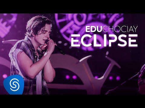 Edu Chociay - Eclipse (DVD Chociay) [Vídeo Oficial]
