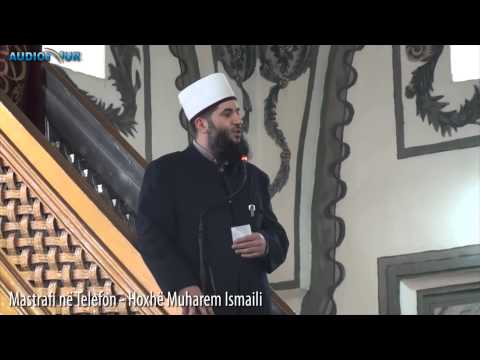Mastrafi në Telefon - Hoxhë Muharem Ismaili