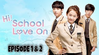 Hi! School Love On Episode 1 & 2 Explained in 