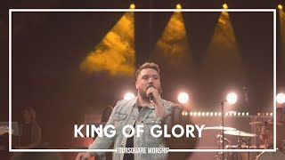 Foursquare Worship - King of Glory