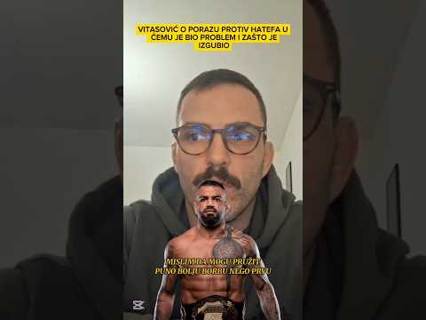 Vitasović o tome zašto je izgubio i u čemu je bio problem,te govori da želi revanš sa Hatefom🤔👆