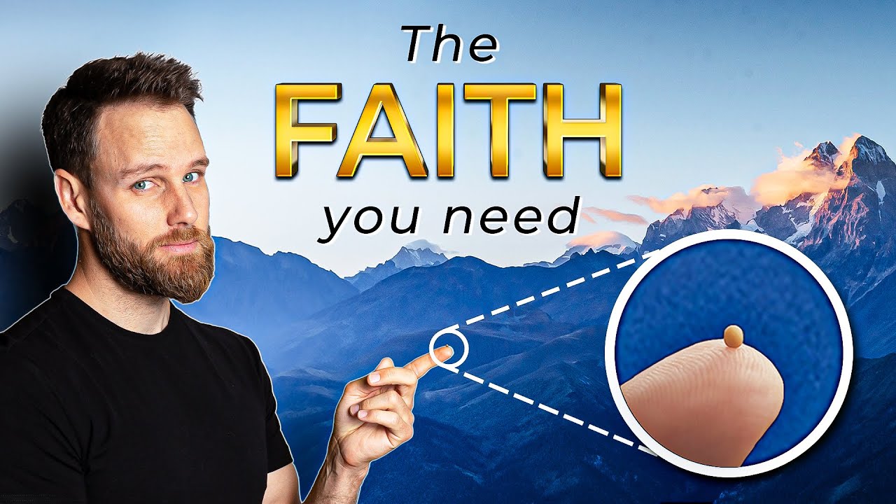 How to MOVE MOUNTAINS! || Having Faith like a Mustard Seed
